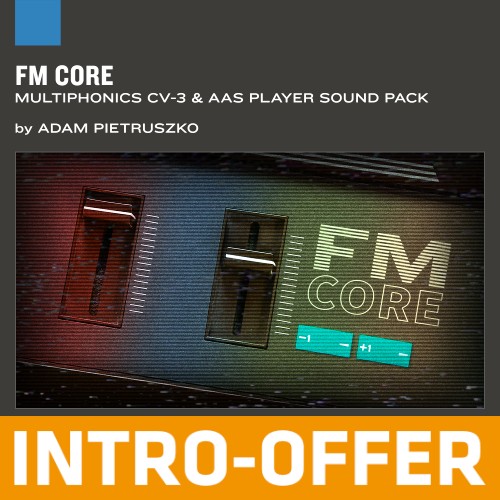 AAS - FM Core - Multiphonics CV-3 Sound Pack - Into Offer